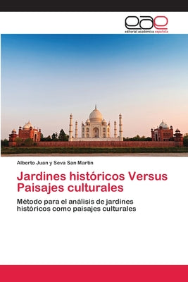 Jardines históricos Versus Paisajes culturales