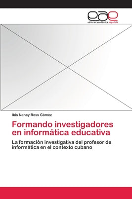 Formando investigadores en informática educativa