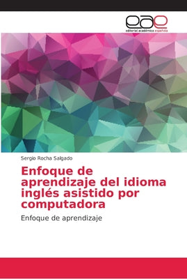 Enfoque de aprendizaje del idioma inglés asistido por computadora