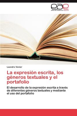 La Expresion Escrita, Los Generos Textuales y El Portafolio