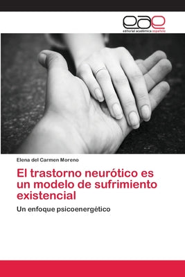 El trastorno neurótico es un modelo de sufrimiento existencial