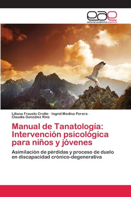 Manual de Tanatología: Intervención psicológica para niños y jóvenes