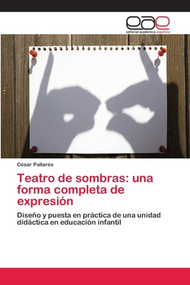 Teatro de sombras: una forma completa de expresión