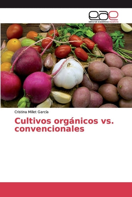 Cultivos orgánicos vs. convencionales