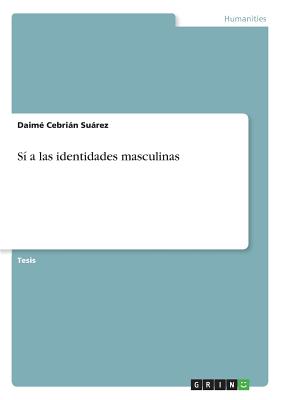 Sí a las identidades masculinas