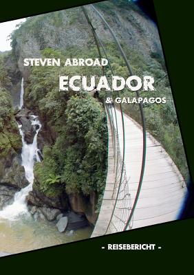 Ecuador & Galapagos: Reisebericht