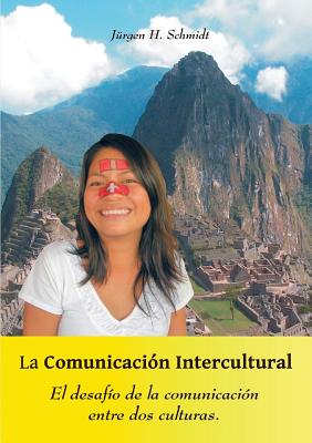 La Comunicación Intercultural: El desafío de la comunicación entre dos culturas