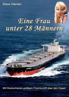 Als Frau allein unter 28 Männern: Mit Deutschlands größtem Frachtschiff nach Brasilien