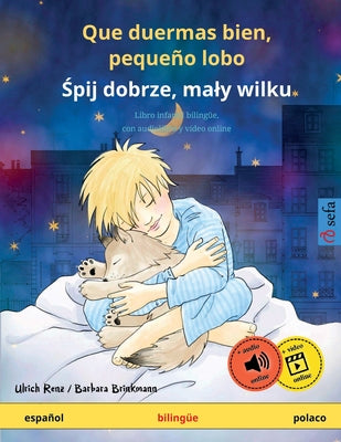 Que duermas bien, pequeño lobo - Śpij dobrze, maly wilku (español - polaco)