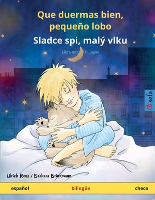 Que duermas bien, pequeño lobo - Sladce spi, malý vlku (español - checo)