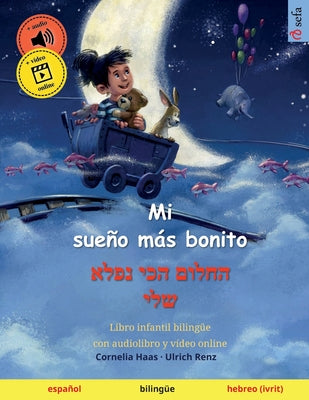 Mi sueño más bonito - החלום הכי נפלא שלי (español - hebreo (