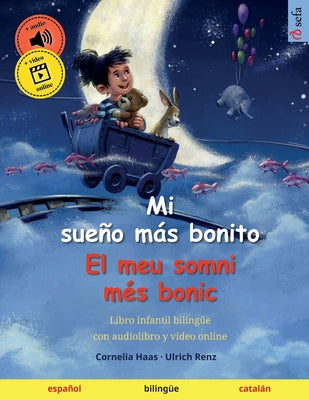 Mi sueño más bonito - El meu somni més bonic (español - catalán)