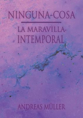 Ninguna-cosa: La maravilla intemporal