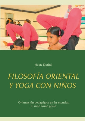 Filosofía oriental y yoga con niños: Orientación pedagógica en las escuelas - El niño como genio