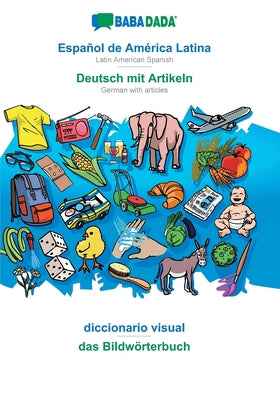 BABADADA, Español de América Latina - Deutsch mit Artikeln, diccionario visual - das Bildwörterbuch: Latin American Spanish - German with articles, vi