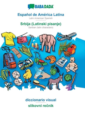 BABADADA, Español de América Latina - Srbija (Latinski pisanje), diccionario visual - slikovni rečnik: Latin American Spanish - Serbian (latin ch