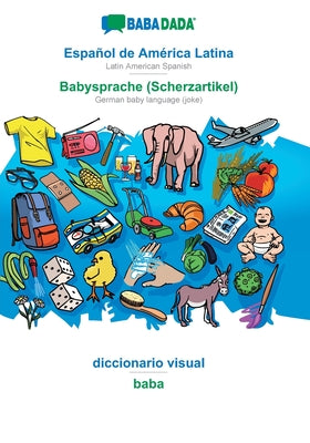 BABADADA, Español de América Latina - Babysprache (Scherzartikel), diccionario visual - baba: Latin American Spanish - German baby language (joke), vi