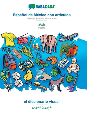 BABADADA, Español de México con articulos - Pashto (in arabic script), el diccionario visual - visual dictionary (in arabic script): Mexican Spanish w