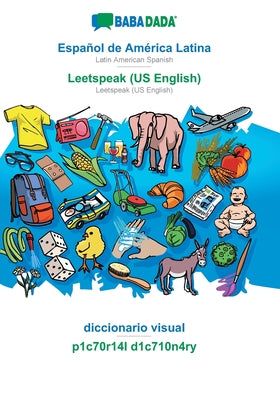 BABADADA, Español de América Latina - Leetspeak (US English), diccionario visual - p1c70r14l d1c710n4ry: Latin American Spanish - Leetspeak (US Englis