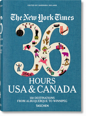 The New York Times 36 Hours. USA & Canada. 3rd Edition