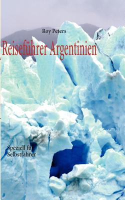 Argentinien für Selbstfahrer: Unterwegs mit dem Mietwagen