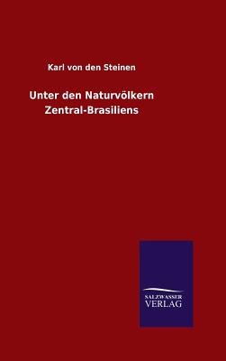 Unter den Naturvölkern Zentral-Brasiliens