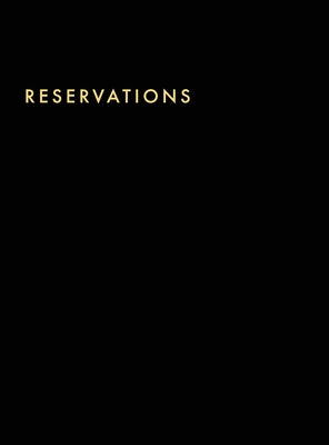 Reservations Book: Hardcover Restaurant Reservations, Double Page per Day for Lunch and Dinner, 8.5x11