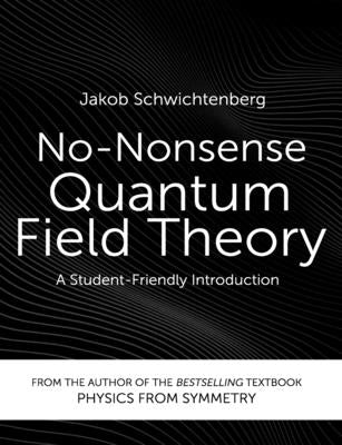 No-Nonsense Quantum Field Theory: A Student-Friendly Introduction