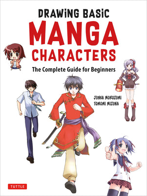 Drawing Basic Manga Characters: The Complete Guide for Beginners (the Easy 1-2-3 Method for Beginners)