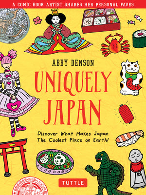 Uniquely Japan: A Comic Book Artist Shares Her Personal Faves - Discover What Makes Japan the Coolest Place on Earth!