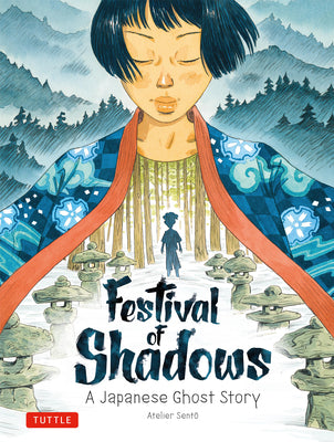 Festival of Shadows: A Japanese Ghost Story