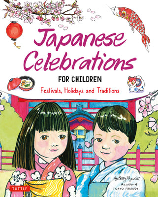 Japanese Celebrations for Children: Festivals, Holidays and Traditions ...