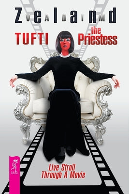 Tufti the Priestess. Live Stroll Through A Movie