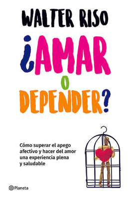 ¿Amar O Depender?