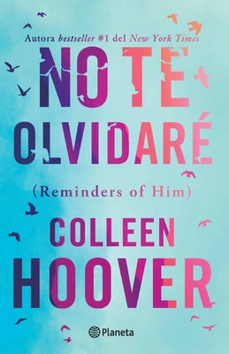 No Te Olvidaré / Reminders of Him (Spanish Edition)