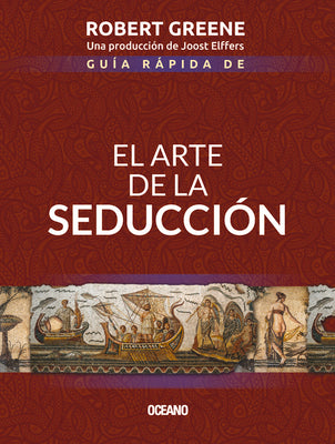 Guía Rápida de El Arte de la Seducción