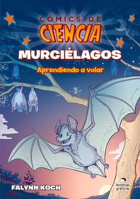 Murciélagos: Aprendiendo a Volar