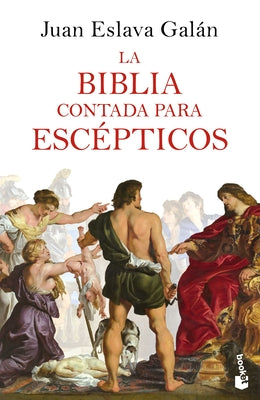 La Biblia Contada Para Escépticos