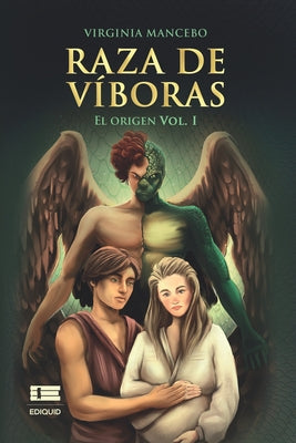 Raza de víboras: El origen (Vol. I)