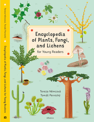 Encyclopedia of Plants, Fungi, and Lichens for Young Readers: For Young Readers