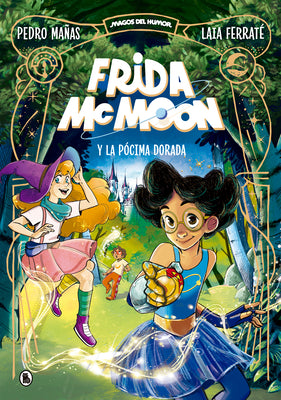 Frida McMoon Y La Pócima Dorada / Frida McMoon and the Golden Potion