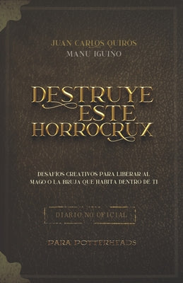 Destruye este Horrocrux: Desafíos creativos para Potterheads