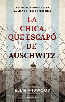 La Chica Que Escapó de Auschwitz / The Girl Who Escaped from Auschwitz