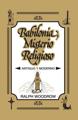 Babilonia, Misterio Religioso: Antiguo y Moderno