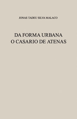 Da Forma Urbana: O Casario de Atenas