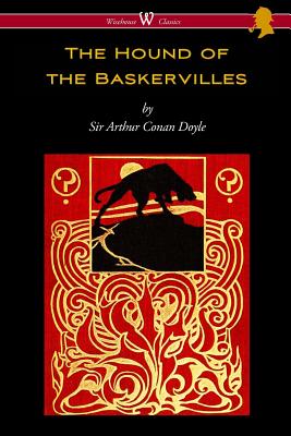 The Hound of the Baskervilles (Wisehouse Classics Edition)