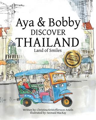 Aya & Bobby Discover Thailand: -Land of Smiles-