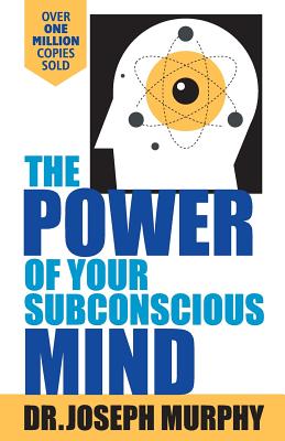 The Power Of Your Subconscious Mind