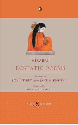 Mirabai: Ecstatic Poems