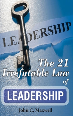 The 21 Irrefutable Law of Leadership